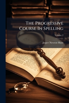 Paperback The Progressive Course In Spelling; Volume 2 Book