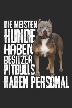 Die meisten Hunde haben Besitzer Pitbulls haben Personal: Taschenkalender für Sept. 2019 bis Dezember 2020 A5 Terminplaner Wochenplaner Terminkalender ... Geschenk Hundeliebhaber (German Edition)