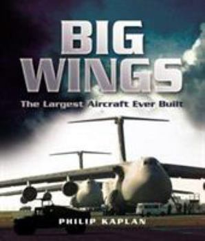 Hardcover Big Wings: The Largest Aircraft Ever Built Book