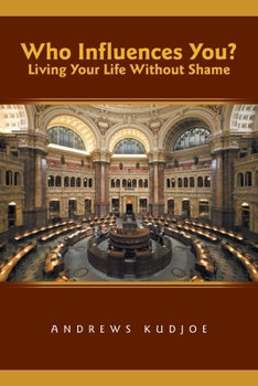 Paperback Who Influences You? Living Your Life Without Shame Book