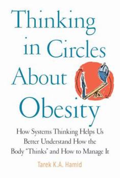 Paperback Thinking in Circles about Obesity: Applying Systems Thinking to Weight Management Book