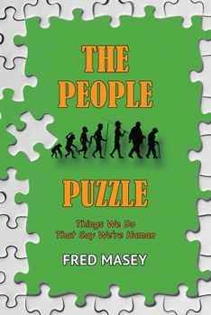 Paperback The People Puzzle: Things We Do That Say We're Human Book