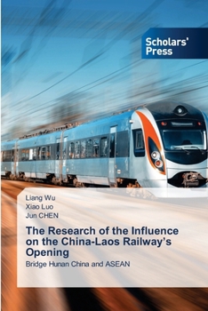 Paperback The Research of the Influence on the China-Laos Railway's Opening Book