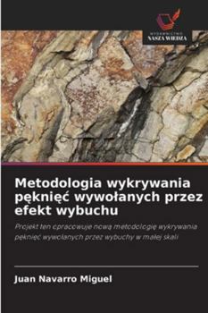 Metodologia wykrywania pekniec wywolanych przez efekt wybuchu