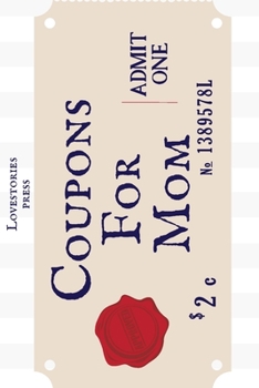 Paperback Coupons For Mom: Pre-filled Coupons Gift Blank pages Book