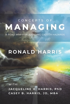 Paperback Concepts of Managing: A Road Map for Avoiding Career Hazards Book