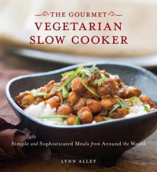 Paperback Gourmet Vegetarian Slow Cooker: Simple and Sophisticated Meals from Around the World Book