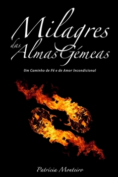 Paperback Milagres das Almas Gémeas: Um caminho de fé e amor incondicional [Portuguese] Book