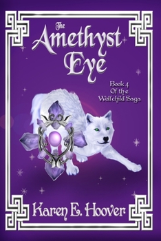 Paperback The Amethyst Eye: Book 4 of The Wolfchild Saga Book