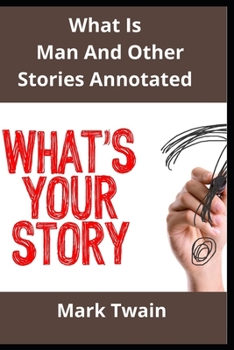 Paperback What Is Man And Other Stories Annotated Book