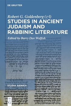 Studies in Ancient Judaism and Rabbinic Literature (Studia Judaica)