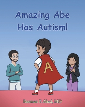 Paperback Amazing Abe Has Autism! Book