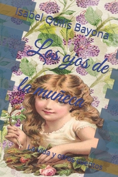 Paperback Los ojos de la muñeca: La vida y otros cuentos [Spanish] Book