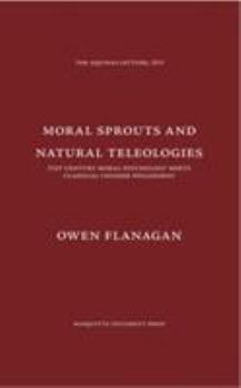Hardcover Moral Sprouts and Natural Teleologies: 21st Century Moral Psychology Meets Classical Chinese Philosophy Book