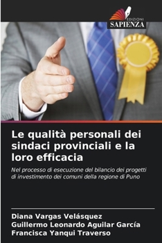 Paperback Le qualità personali dei sindaci provinciali e la loro efficacia [Italian] Book