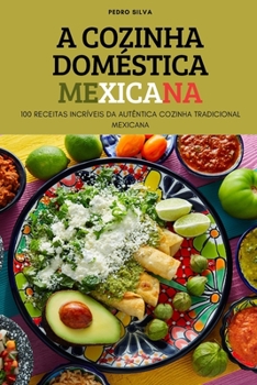 Paperback A Cozinha Doméstica Mexicana [Portuguese] Book