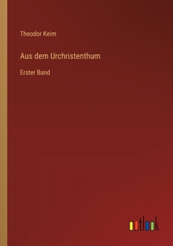 Paperback Aus dem Urchristenthum: Erster Band [German] Book