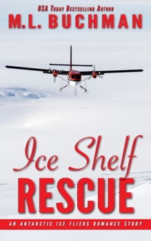 Paperback Ice Shelf Rescue: an Antarctic Ice Fliers romance story Book