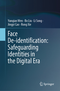 Hardcover Face De-Identification: Safeguarding Identities in the Digital Era Book