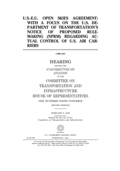 U.S.-E.U. Open Skies Agreement, with a focus of the U.S. Department of Transportation’s notice of proposed rule-making (NPRM) regarding actual control of U.S. air carriers
