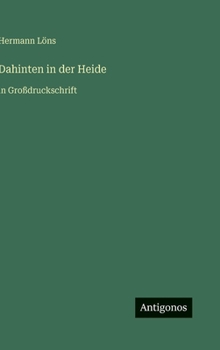 Dahinten in der Heide: in Großdruckschrift (German Edition)