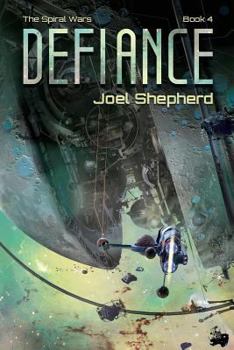 Defiance - Book #4 of the Spiral Wars
