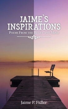 Paperback Jaime's Inspirations: Poems From the Heart and Mind Book