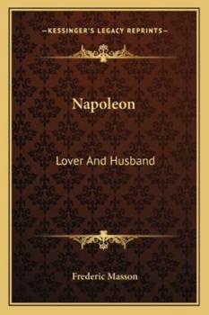 Paperback Napoleon: Lover And Husband Book