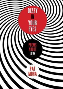 Hardcover Dizzy in Your Eyes: Poems about Love Book