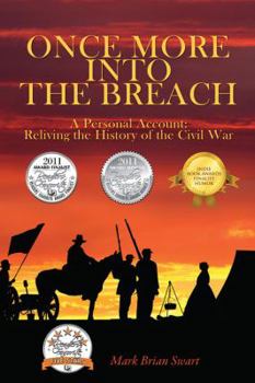 Paperback Once More Into the Breach: A Personal Account: Reliving the History of the Civil War Book