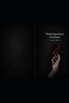 Paperback Pathétiquement heureuse [French] Book