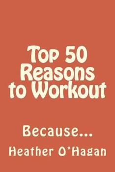 Paperback Top 50 Reasons to Workout: Because... Book