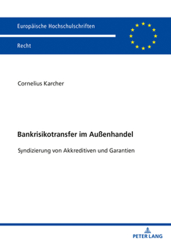 Paperback Bankrisikotransfer im Außenhandel: Syndizierung von Akkreditiven und Garantien [German] Book