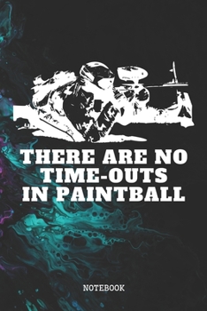 Notebook: Paintball Sport Quote / Saying Cool Paintball Training Coach Planner / Organizer / Lined Notebook (6" x 9")