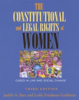 Hardcover The Constitutional and Legal Rights of Women: Cases in Law and Social Change Book