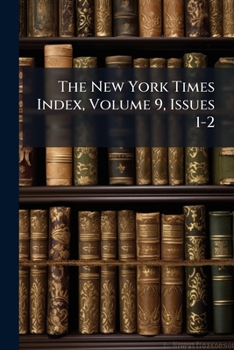 Paperback The New York Times Index, Volume 9, Issues 1-2 Book