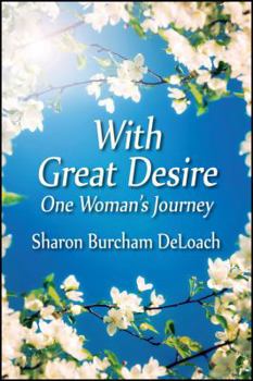 Hardcover With Great Desire: One Woman's Journey Book