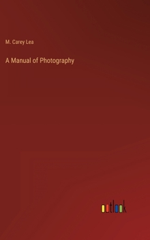 Hardcover A Manual of Photography Book