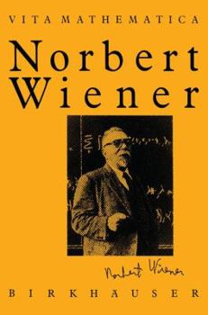 Norbert Wiener 1894-1964 (Vita Mathematica)