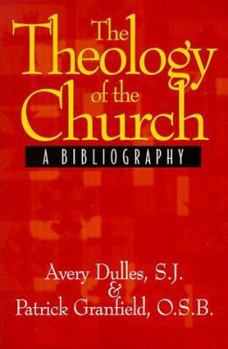 Paperback The Theology of the Church: A Bibliography Book