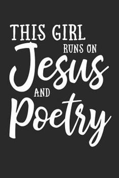 Paperback This Girl Runs on Jesus And Poetry: Journal, Notebook Book