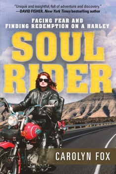 Paperback Soul Rider: Facing Fear and Finding Redemption on a Harley Book