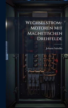 Wechselstrom-Motoren Mit Magnetischen Drehfelde
