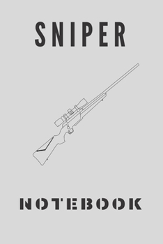 Paperback Sniper Notebook: Army gifts for soldiers and army lovers and men and women - Lined notebook/journal/logbook Book