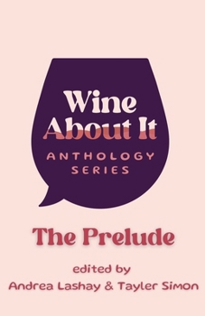 Paperback Wine About It: The Prelude Book