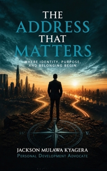 Hardcover The Address That Matters: Where Identity, Purpose, and Belonging Begin Book