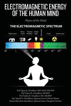 Paperback Electromagnetic Energy of the Human Mind: Physics of the Mind Book