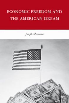 Hardcover Economic Freedom and the American Dream Book
