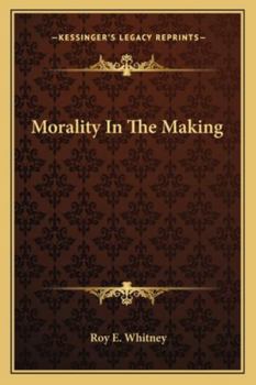 Morality in the Making