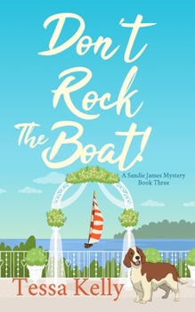 Don't Rock The Boat! - Book #3 of the Sandie James